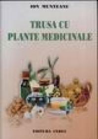 Trusa cu plante medicinale - Ion Munteanu