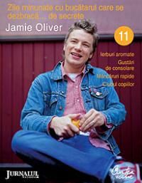 Zile minunate cu bucatarul care se dezbraca... de secrete ? 11 - Ierburi aromate ? Gustari de consolare ? Mancaruri rapide ? Clubul copiilor - Jamie Oliver