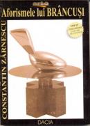 Aforismele Lui Brancusi - Zarnescu Constantin