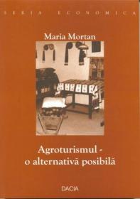 Agroturismul-oalternativa Posibila - Mortan Maria