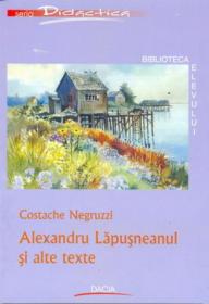 Alexandru Lapusneanu si Alte Texte - Negruzzi Costache