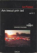 Am Trecut Prin Iad, Vol. Ii/2 - Pantazi Ion