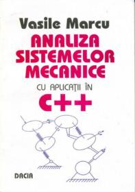Analiza Sistemelor Mecanice Cu Aplicatii In C++ - Marcu Vasile
