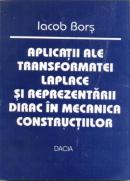 Aplicatii Ale Transformatei Laplace si Reprezentarii Dirac In Mecanica Constructiilor - Bors Iacob