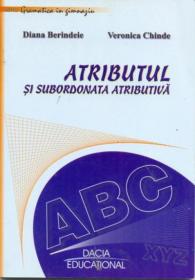 Atributul si Subordonata Atributiva - Berindeie Diana, Chinde Veronica