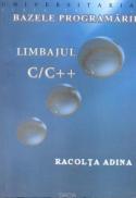 Bazele Programarii, Limbajul C-c++ - Adina Racolta