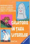 Calatorie In Tara Literelor - Rusu Mariana, Corcea Vasile, si Altii