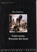 Calul Troian. Povestiri Din Lume. - Popescu Titu