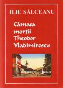Camasa Mortii.theodor Vladimirescu - Ilie Salceanu