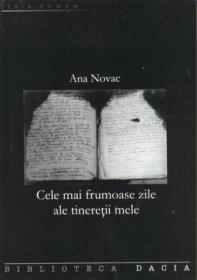 Cele Mai Frumoase Zile Ale Tineretii Mele - Novac Ana