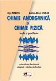 Chimie Anorganica si Chimie Fizica  - Olga Petrescu, Adrian-mihail Stadler