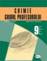 Chimie, Ghidul Profesorului - Clasa A Ix-a  - Felicia Nuta, Marilena Serban