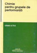 Chimie Pentru Grupele De Performanta, Clasa A X-a - Zoltan Ioan, Chereji-mach, si Altii