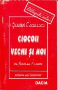 Ciocoii Vechi si Noi De Nicolae Filimon - Cioculescu Serban