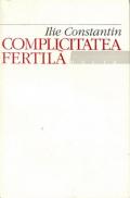 Complicitatea Fertila - Constantin Ilie