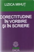 Corectitudine In Vorbire si In Scriere - Lizica Mihut1