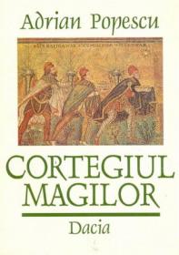Cortegiul Magilor - Popescu Adrian