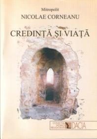 Credinta si Viata - Mitropolit Nicolae Corneanu