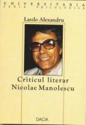Criticul Literar Nicolae Manolescu - Laszlo Alexandru