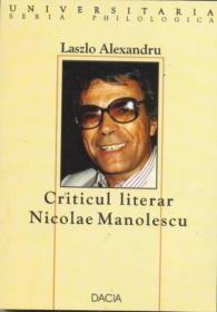 Criticul Literar Nicolae Manolescu - Laszlo Alexandru