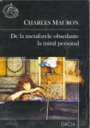 De La Metaforele Obsedante La Mitul Personal - Mauron Charles