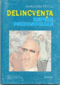 Delicventa, Repere Psihosociale - Petcu Marioara