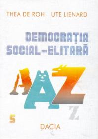 Democratia Social-elitara - Thea De Roh, Lienard Ute