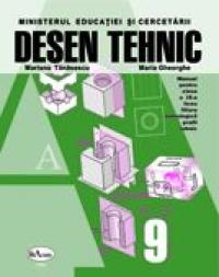 Desen Tehnic. Manual Pentru Clasa A Ix-a  - Mariana Tanasescu, Maria Gheorghe