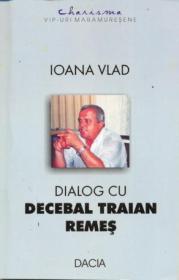 Dialog Cu Decebal Traian Remes - Vlad Ioana