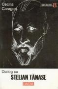 Dialog Cu Stelian Tanase - Caragea Cecilia