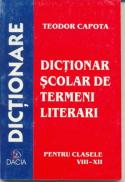 Dictionar Scolar De Termeni Literari, Pt Clasele Viii-xii - Capota Teodor