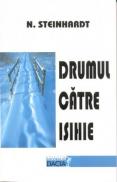 Drumul Catre Isihie - Steinhardt Nicolae
