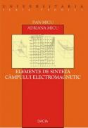 Elemente De Sinteza Campului Electromagnetic Vol. 1 - Micu Dan, Micu Adriana