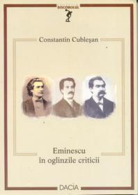 Eminescu In Oglinzile Criticii - Cublesan Constantin