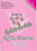 English Exercises - Sequence Of Tenses - Tisaianu Iulia, Andrei Andreea, si Altii