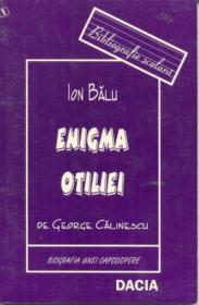 Enigma Otiliei De George Calinescu - Balu Ion