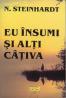 Eu Insumi si Alti Cativa - Steinhardt Nicolae