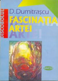 Fascinatia Artei - Dumitrascu D.