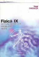 Fizica Ix-a , Notiuni Teoretice. Probleme. Teste - Chiculita Viorel