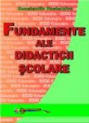 Fundamente Ale Didacticii Scolare - Lector Univ. Dr. Constantin Postelnicu
