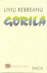 Gorila - Rebreanu Liviu