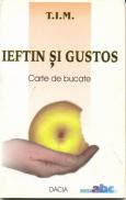 Ieftin si Gustos, Carte De Bucate - T.i.m.
