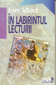 In Labirintul Lecturii - Vlad Ion