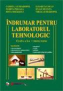 Indrumar Pentru Laboratorul Tehnologic  - Gabriela Lichiardopol, Florina Pisleaga, Doina Mihailescu, Elisabeta Ciocan