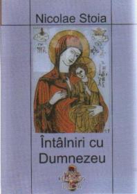 Intalniri Cu Dumnezeu - Nicolae Stoia