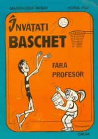 Invatati Baschet - Fara Profesor - Musat Magdalena, Pop Horia