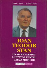 Ioan Teodor Stan-un Mare Patriot, Luptator Pt. Cauza Motilor - Cristea Vasile, Steiu Nicolae