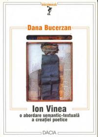 Ion Vinea- O Abordare Semantic-textuala A Creatii Poetice - Bucerzan Dana