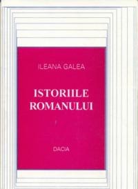 Istoriile Romanului - Galea Ileana