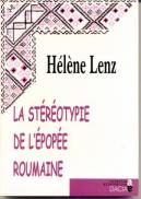 La Stereotypie De L'epopee Roumaine - Helene Lenz